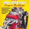 Chevrolet Small-Block Chevy Engine Buildups 350 Motor Performance Book Manual-0